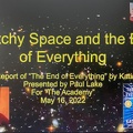 05-16-2022 The Academy w/Paul Lake re “Stretchy Space & the End of Everything”
